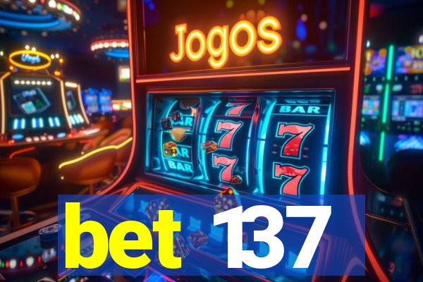 bet 137